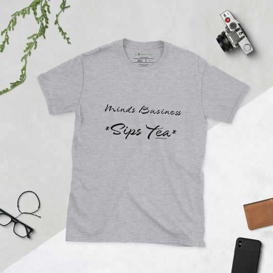 Minds Business *Sips Tea*™ T-Shirt